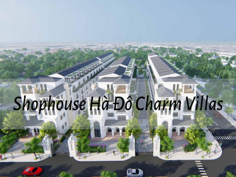 Thiết kế các căn Nhà Phố khu đô thị Hà Đô Charm Villas